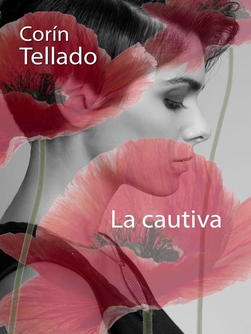 Title details for La cautiva by Corín Tellado - Available